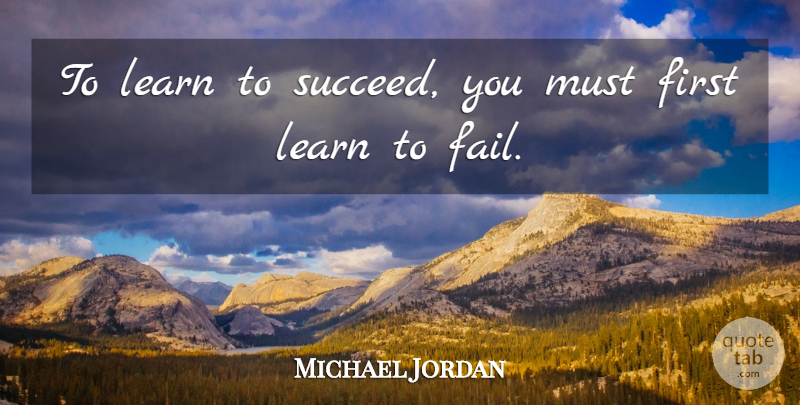 Michael Jordan Quote About Inspirational, Basketball, Champion: To Learn To Succeed You...