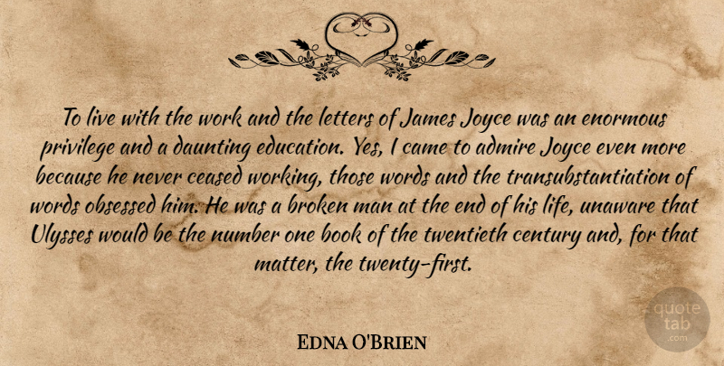 Edna O'Brien Quote About Book, Men, Numbers: To Live With The Work...