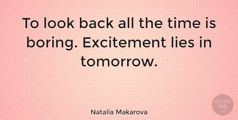 Natalia Makarova Quote About Motivational, Peace, Lying: To Look Back All The...