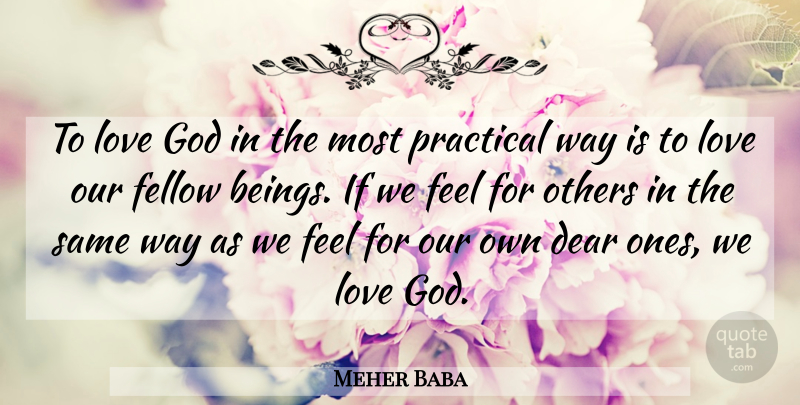 Meher Baba Quote About Love, Dear Ones, Way: To Love God In The...