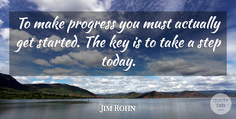 Jim Rohn Quote About Keys, Progress, Today: To Make Progress You Must...