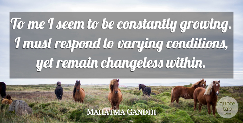 Mahatma Gandhi Quote About Growth, Growing, Seems: To Me I Seem To...