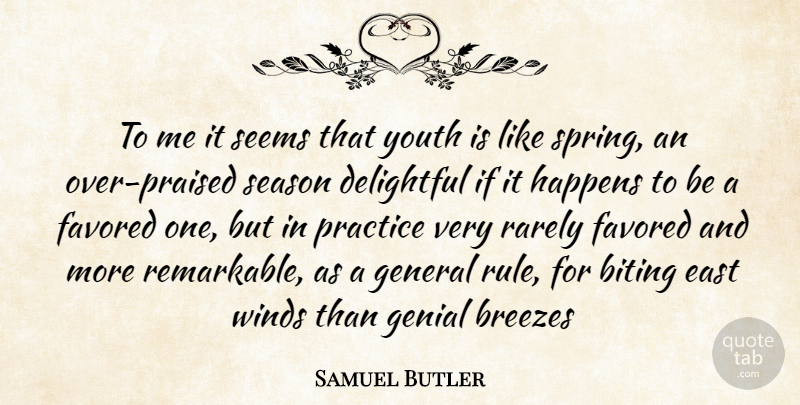 Samuel Butler Quote About Biting, Delightful, East, General, Happens: To Me It Seems That...
