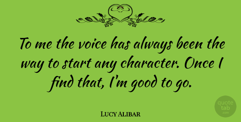 Lucy Alibar Quote About Good, Voice: To Me The Voice Has...