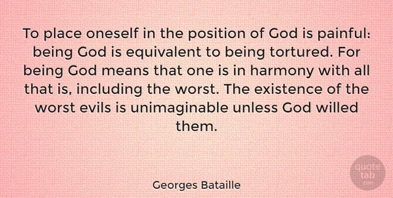 Georges Bataille Quote About Pain, Mean, Evil: To Place Oneself In The...