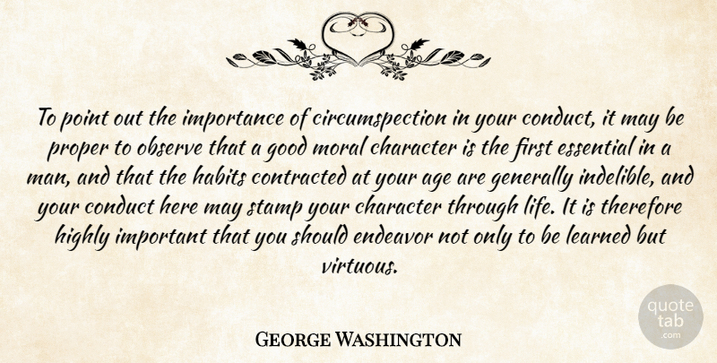 George Washington Quote About Character, Men, Important: To Point Out The Importance...