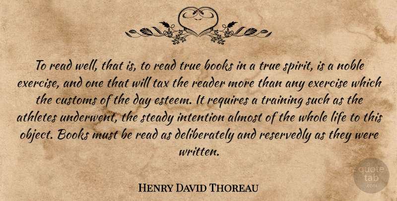 Henry David Thoreau Quote About Book, Athlete, Exercise: To Read Well That Is...