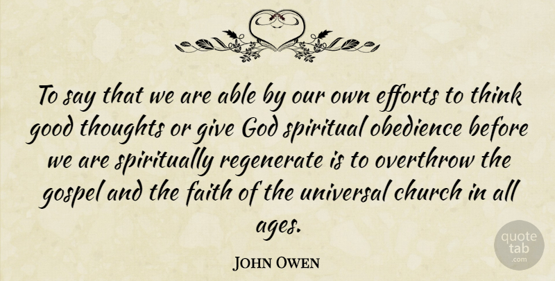 John Owen Quote About Spiritual, Thinking, Giving: To Say That We Are...