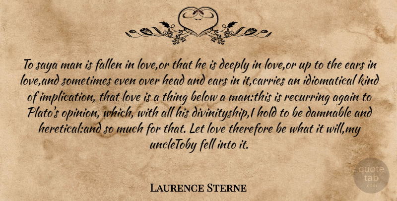 Laurence Sterne Quote About Plato, Love Is, Men: To Saya Man Is Fallen...