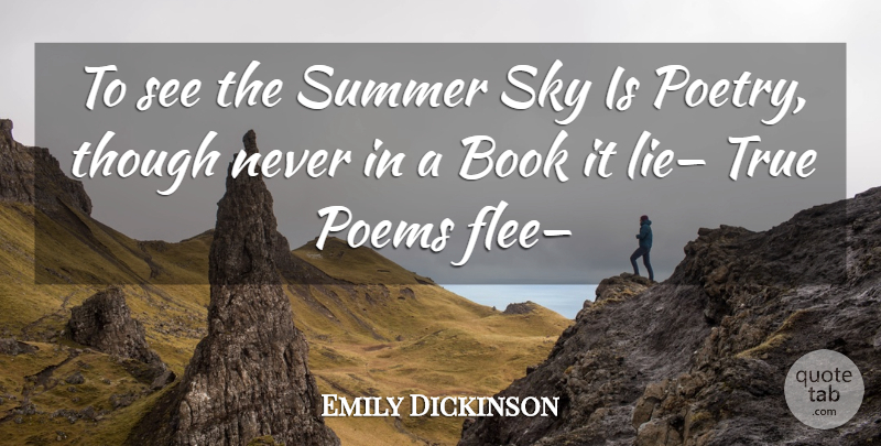 Emily Dickinson Quote About Summer, Nature, Lying: To See The Summer Sky...