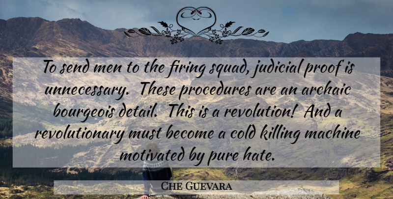 Che Guevara Quote About Hate, Men, Squad: To Send Men To The...
