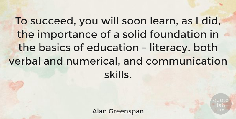 Alan Greenspan Quote About Success, Education, Business: To Succeed You Will Soon...