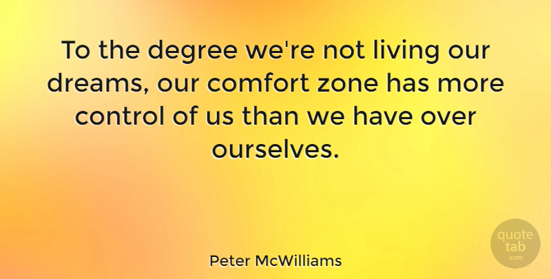 Peter McWilliams Quote About Love, Inspirational, Positive: To The Degree Were Not...