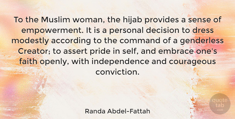 Randa Abdel-Fattah Quote About Pride, Self, Decision: To The Muslim Woman The...