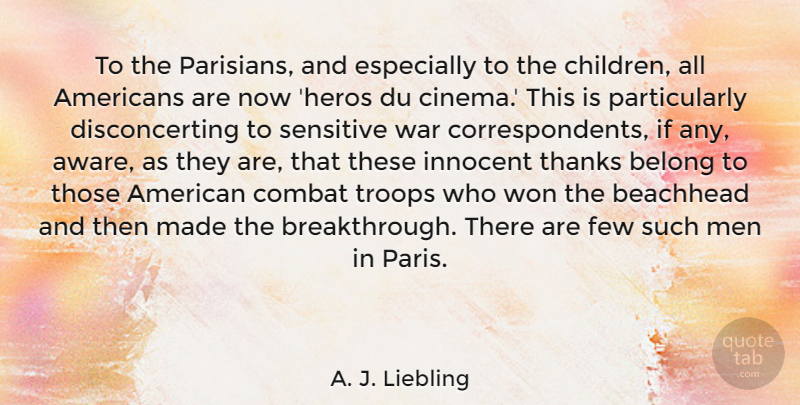 A. J. Liebling Quote About Children, War, Hero: To The Parisians And Especially...