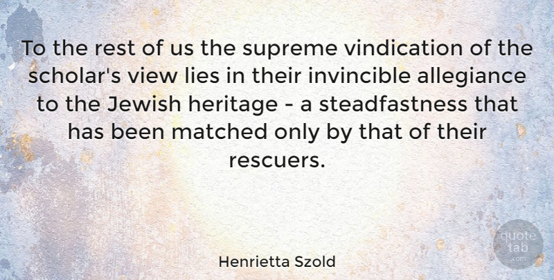 Henrietta Szold Quote About Lying, Views, Heritage: To The Rest Of Us...