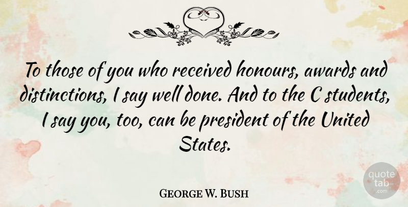 George W. Bush Quote About Funny, Graduation, Humor: To Those Of You Who...