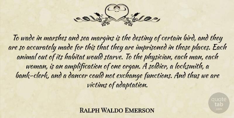Ralph Waldo Emerson Quote About Animal, Destiny, Men: To Wade In Marshes And...