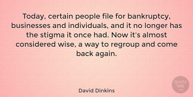 David Dinkins Quote About Wise, People, Today: Today Certain People File For...