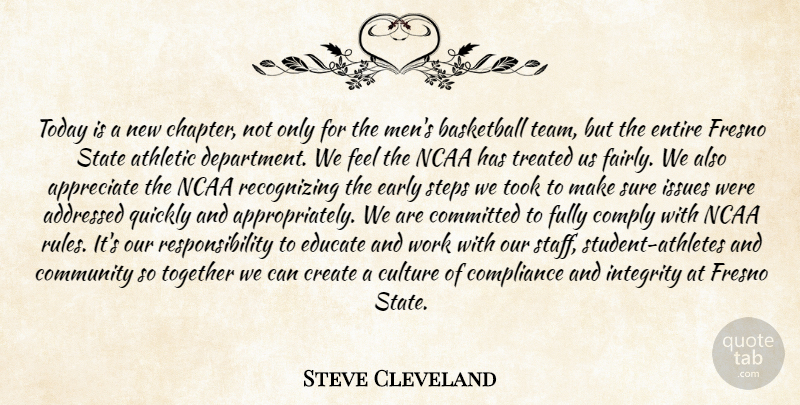 Steve Cleveland Quote About Appreciate, Athletic, Basketball, Committed, Community: Today Is A New Chapter...