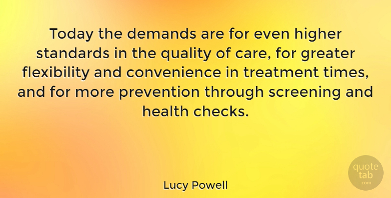 Lucy Powell Quote About Quality, Prevention, Demand: Today The Demands Are For...