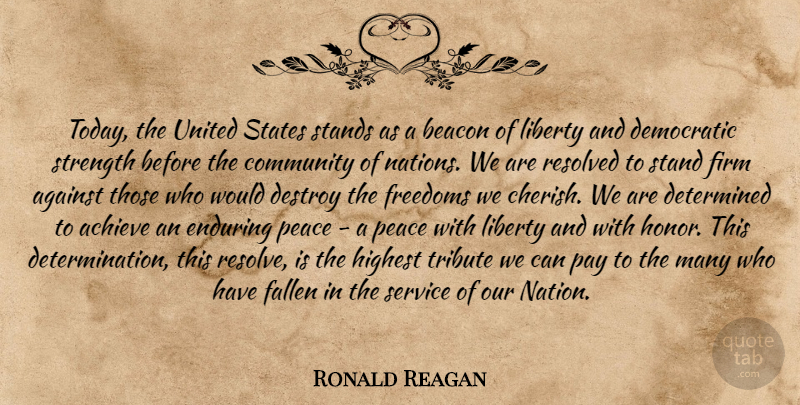 Ronald Reagan Quote About Memorial Day, Determination, Community: Today The United States Stands...
