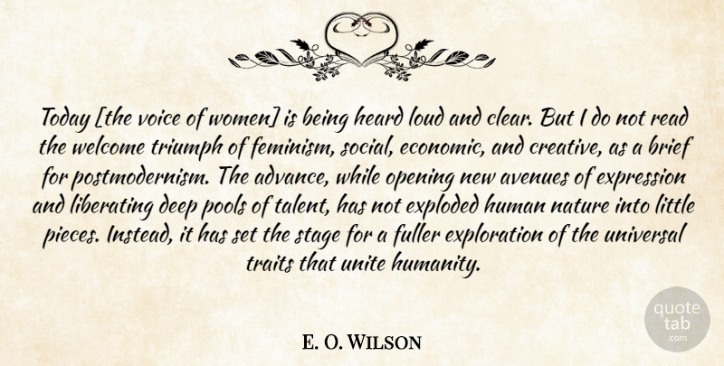 E. O. Wilson Quote About Expression, Voice, Feminist: Today The Voice Of Women...