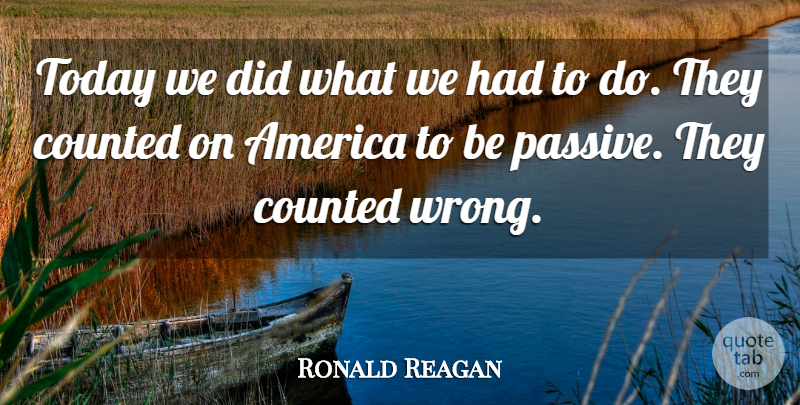 Ronald Reagan Quote About Memorial Day, War, Military: Today We Did What We...