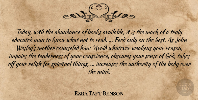 Ezra Taft Benson Quote About Mother, Spiritual, Book: Today With The Abundance Of...
