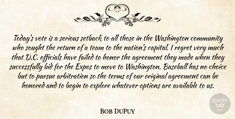 Bob DuPuy Quote About Agreement, Available, Baseball, Begin, Bid: Todays Vote Is A Serious...