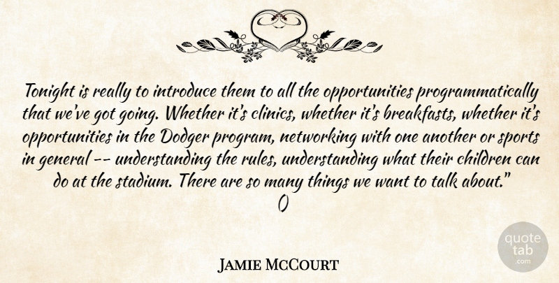 Jamie McCourt Quote About Children, Dodger, General, Introduce, Networking: Tonight Is Really To Introduce...