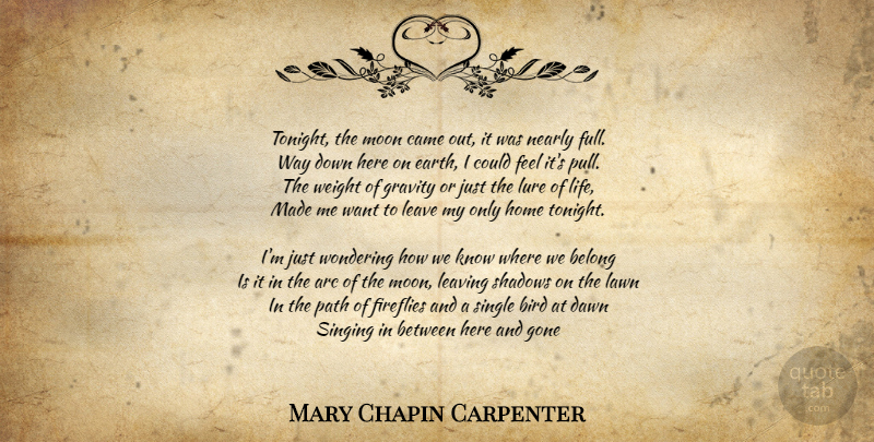 Mary Chapin Carpenter Quote About Life, Home, Firefly: Tonight The Moon Came Out...