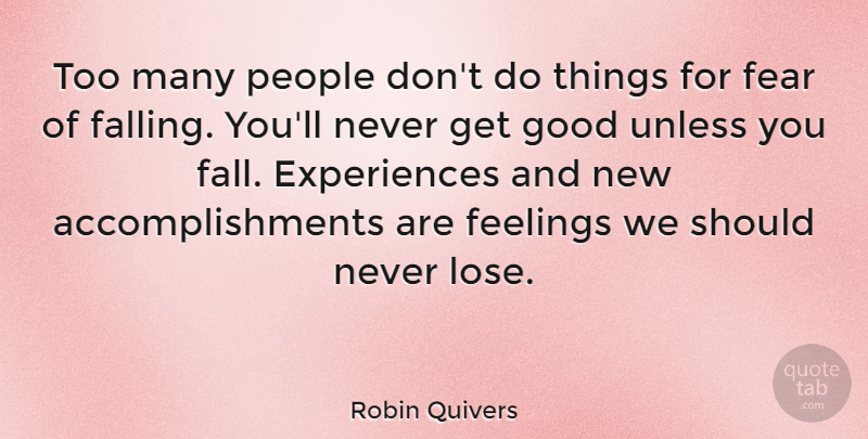 Robin Quivers Quote About Fall, Accomplishment, People: Too Many People Dont Do...