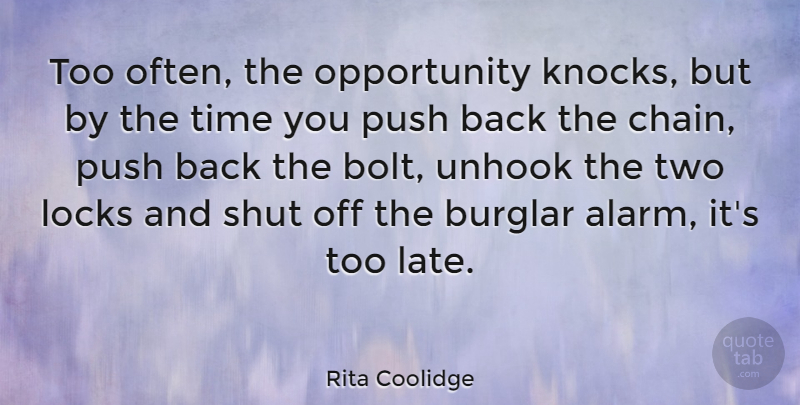 Rita Coolidge Quote About Funny, Humor, Opportunity: Too Often The Opportunity Knocks...