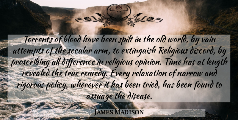 James Madison Quote About Religious, Blood, Differences: Torrents Of Blood Have Been...