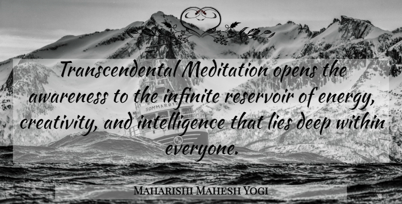 Maharishi Mahesh Yogi Quote About Lying, Creativity, Meditation: Transcendental Meditation Opens The Awareness...