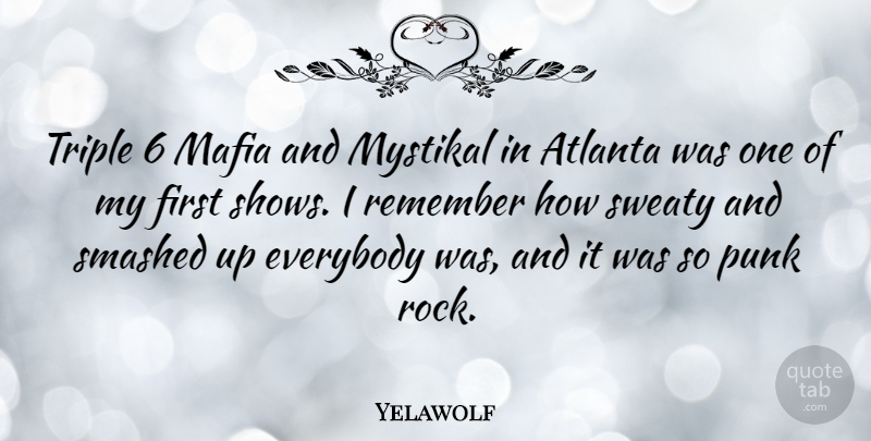 Yelawolf Quote About Atlanta, Rocks, Mafia: Triple 6 Mafia And Mystikal...