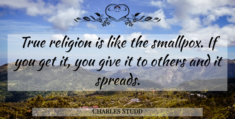 Charles Studd Quote About Giving, Missionary, Missions: True Religion Is Like The...