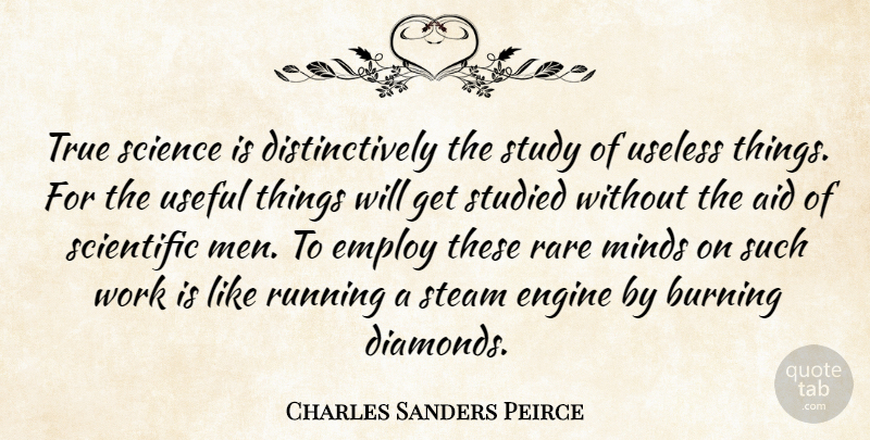 Charles Sanders Peirce Quote About Running, Science, Men: True Science Is Distinctively The...