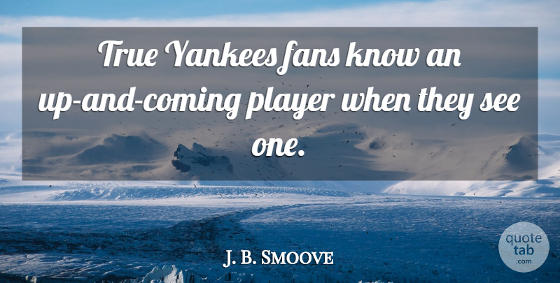 J. B. Smoove Quote About Player, Yankees, Fans: True Yankees Fans Know An...