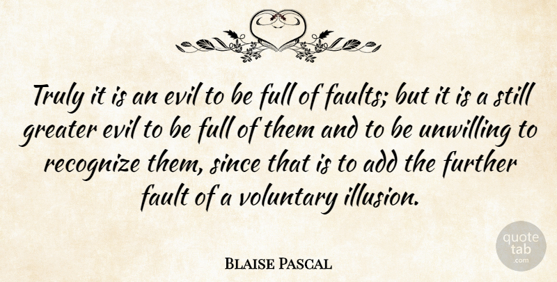 Blaise Pascal Quote About Evil, Investing, Faults: Truly It Is An Evil...