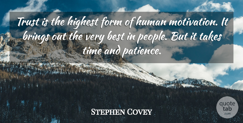 Stephen Covey Quote About Trust, Motivation, People: Trust Is The Highest Form...