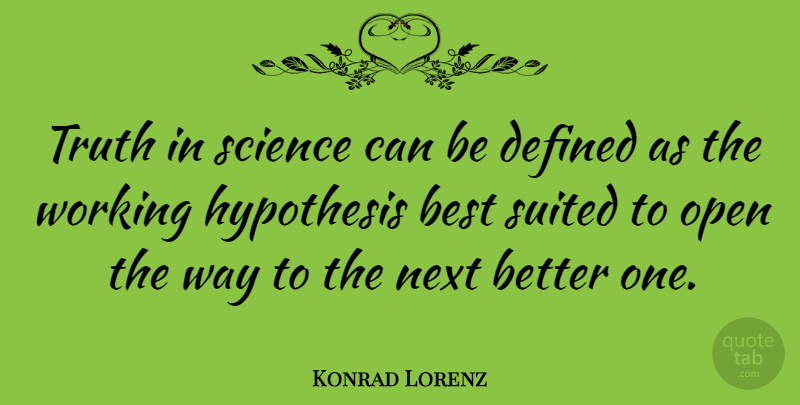 Konrad Lorenz Quote About Truth, Science, Religion: Truth In Science Can Be...
