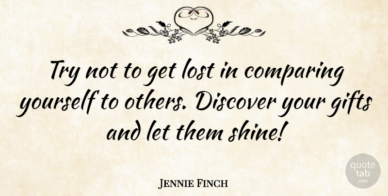 Jennie Finch Quote About Softball, Sports, Perfect: Try Not To Get Lost...