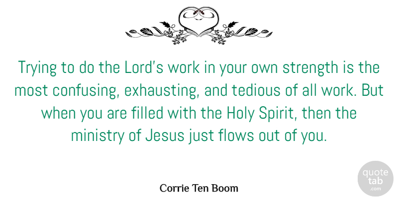 Corrie Ten Boom Quote About Christian, Jesus, Confusing: Trying To Do The Lords...