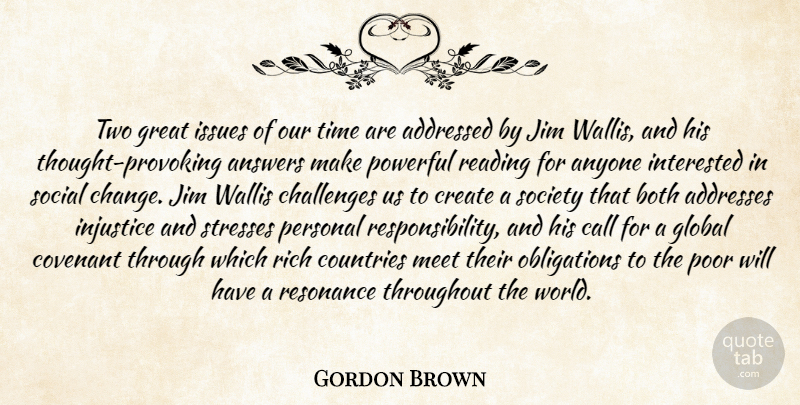 Gordon Brown Quote About Answers, Anyone, Both, Call, Challenges: Two Great Issues Of Our...
