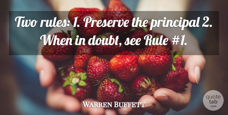 Warren Buffett Quote About Two, Doubt, Preserves: Two Rules 1 Preserve The...