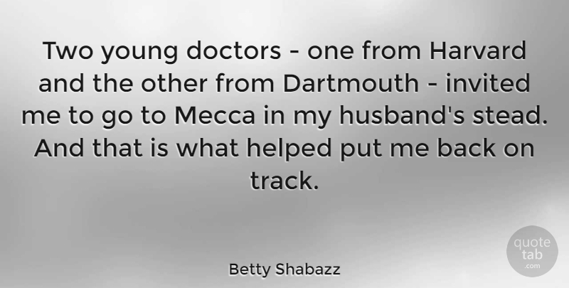 Betty Shabazz Quote About Husband, Doctors, Two: Two Young Doctors One From...