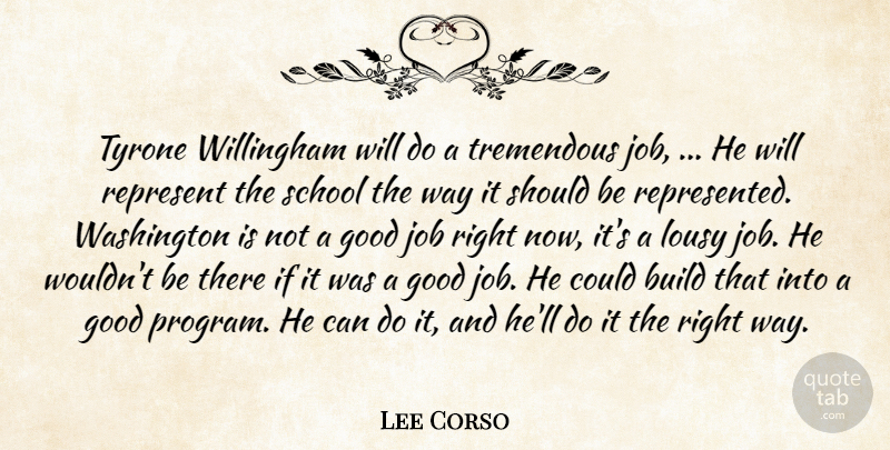 Lee Corso Quote About Build, Good, Job, Lousy, Represent: Tyrone Willingham Will Do A...