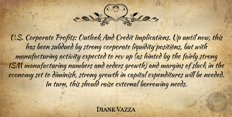 Diane Vazza Quote About Activity, Borrowing, Capital, Corporate, Credit: U S Corporate Profits Outlook...